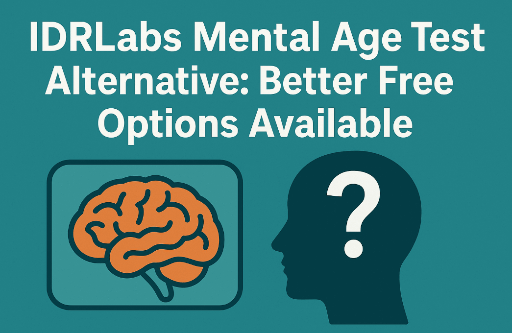 IDRLabs Mental Age Test Alternative - Better Free Options Available